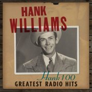 Hank Williams - Hank 100: Greatest Radio Hits 1923–2023 (2023) Hi Res