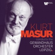 Kurt Masur & Gewandhausorchester Leipzig - Kurt Masur Conducts the Gewandhausorchester Leipzig (2022)