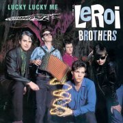 The Leroi Brothers - Lucky Lucky Me (2022)