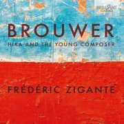 Frédéric Zigante - Brouwer: Hika And The Young Composer (2018)