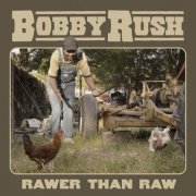 Bobby Rush - Rawer Than Raw (2020) [Hi-Res]
