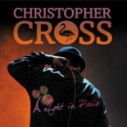 Christopher Cross - A Night in Paris (Live) (2013)