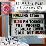 The Rolling Stones - Light The Fuse - A Bigger Bang In Toronto 2005 (2012)
