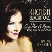 Rhonda Burchmore - Cry Me a River: The World of Julie London (2013)