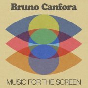 Bruno Canfora - Music For The Screen (2021)
