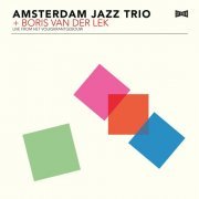 Amsterdam Jazz Trio & Boris van der Lek - Live From Het Volkskrantgebouw (2024) Hi Res