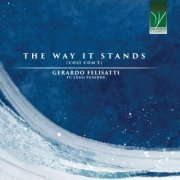 Gerardo Felisatti, Luigi Puxeddu - Gerardo Felisatti: The Way It Stands [Così com'è] (2023) [Hi-Res]