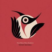 Wendy McNeill - First There Were Feathers (2023) [Hi-Res]