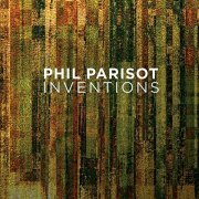Phil Parisot - Inventions (2021)