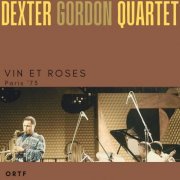 Dexter Gordon Quartet - Vin Et Roses (Live) (2024)