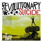 Julian Cope - Revolutionary Suicide (2013)