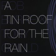 Robert Burke & Tony Gould - A Tin Roof for the Rain (1997)