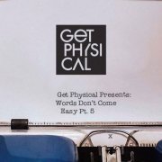 VA - Get Physical Presents/Words Don't Come Easy Part 5 (2017)
