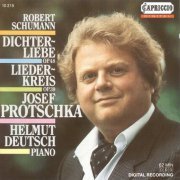Josef Protschka, Helmut Deutsch - Schumann: Dichterliebe & Liederkreis (1988)