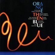 Orange Then Blue - Orange Then Blue (1987)