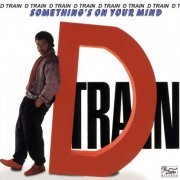 d-train - Something's On Your Mind (1984) FLAC
