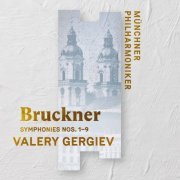 Münchner Philharmoniker & Valery Gergiev - Bruckner: Symphonies Nos. 1 - 9 (Live) (2020) [Hi-Res]