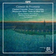 Thorsten Johanns, Oliver Triendl, Münchner Rundfunkorcheste - Gunnar de Frumerie: Clarinet Concerto · Piano Concertino (2023)