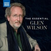 Glen Wilson - The Essential Glen Wilson (2024)