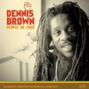 Dennis Brown - People Be Free (2008)