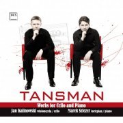 Cracow Duo, Jan Kalinowski, Marek Szlezer - Tansman: Works for Cello & Piano (2013)