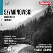 Edward Gardner - Szymanowski: Stabat Mater & Harnasie (Muzyka Polska, Vol. 7) (2013) [SACD]