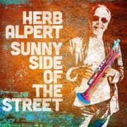 Herb Alpert - Sunny Side Of The Street (2022) [Hi-Res]