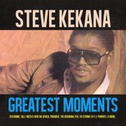 Steve Kekana - Greatest Moments Of (2015)