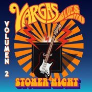 Vargas Blues Band - Stoner Night Vol. II (2023)