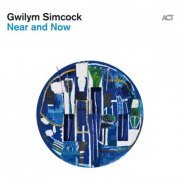 Gwilym Simcock - Near and Now (2019) [Hi-Res]