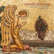 Uranienborg Vokalensemble, Kåre Nordstoga & Elisabeth Holte - HIMMELBORGEN (2019) [DSD & Hi-Res]