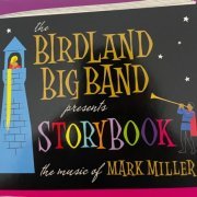 The Birdland Big Band - Storybook: The Music of Mark Miller (2023)
