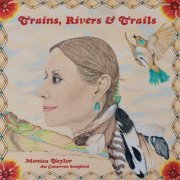 Monica Taylor - Trains, Rivers & Trails (2022) [Hi-Res]