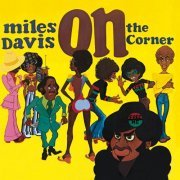 Miles Davis - On The Corner (1972) [Hi-Res]