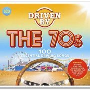 VA - Driven By The 70s - 100 Essential Driving Songs [5CD Box Set] (2018)