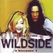 Wildside - In My Arms - 2 Become 1 (1997)