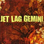 Jet Lag Gemini - Fire The Cannons (2007)