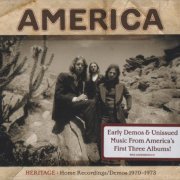 America - Heritage: Home Recordings/Demos 1970–1973 (2017)