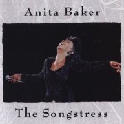 Anita Baker - The Songstress (1983/1991)