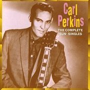Carl Perkins - The Complete Sun Singles (2000)