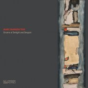 Marc Mangen Trio - Strains of Delight and Despair (2013) [Hi-Res]
