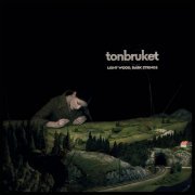 Tonbruket - Light Wood, Dark Strings (2023)