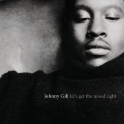 Johnny Gill - Let's Get The Mood Right (1996)