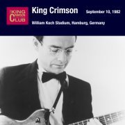 King Crimson - 1982-09-10 Hamburg, DE (2013)