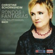 Christine Schornsheim - C.P.E. Bach: Rondos and Fantasias (2014) CD-Rip