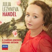 Julia Lezhneva - Giovanni Antonini - Il Giardino Armonico - Handel (2015)