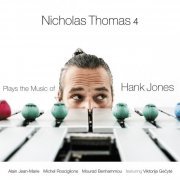 Nicholas Thomas - Nicholas Thomas 4 Plays the Music of Hank Jones (2021)