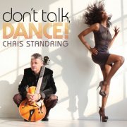 Chris Standring - Don't Talk, Dance! (2014)
