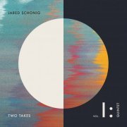 Jared Schonig - Two Takes, Vol. 1: Quintet (2021) [Hi-Res]