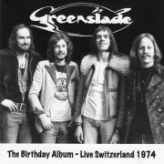 Greenslade - The Birthday Album (Live Switzerland 1974) (2016)